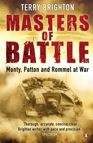 Masters Of Battle Monty Patton And Rommel At War Montgomery Of Alamein