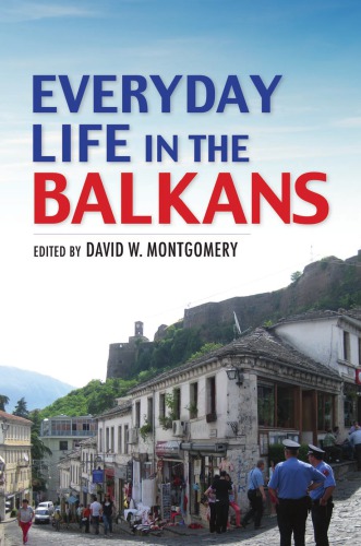 Everyday Life In The Balkans Montgomery David W