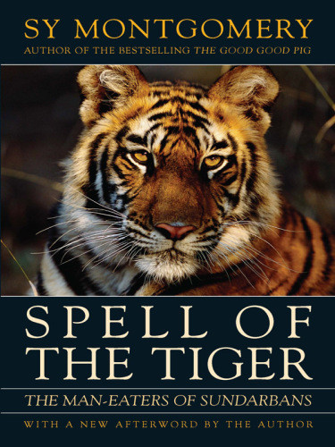 Spell Of The Tiger The Maneaters Of Sundarbans Montgomery Sy