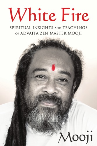 White Fire Spiritual Insights And Teachings 1 Paperback Edition Mooji
