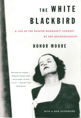 The White Blackbird A Life Of The Painter Margarett Sargent By Her Granddaughter Moore
