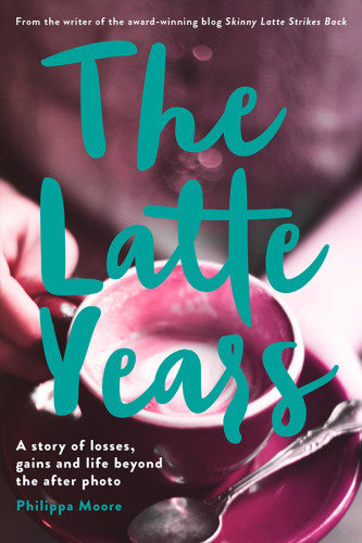 The Latte Years A Story Of Losses Gains And Life Beyond The After Photo Moore
