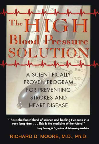 The High Blood Pressure Solution A Scientifically Proven Program For Preventing Strokes And Heart Disease Moore