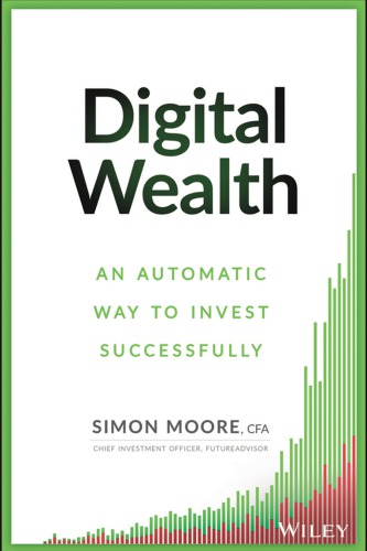 Digital Wealth An Automatic Way To Invest Successfully Moore