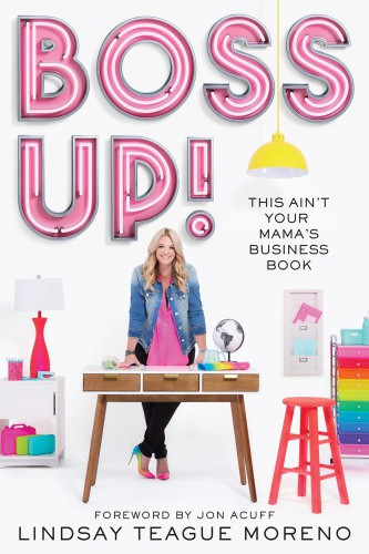 Boss Up This Aint Your Mamas Business Book Moreno Lindsay Teague
