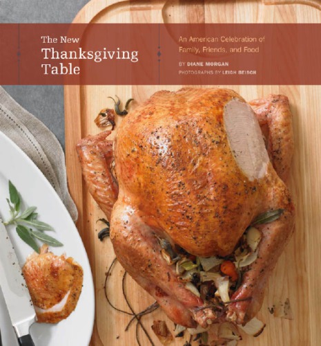 New Thanksgiving Table An American Celebration Of Family Friends And Food Morgan