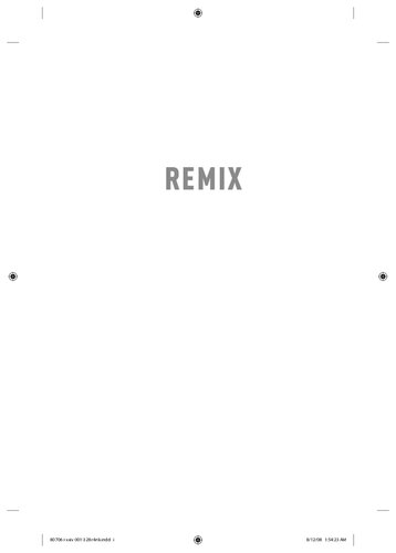 Remix Making Art And Commerce Thrive In The Hybrid Economy Lawrence Lessig