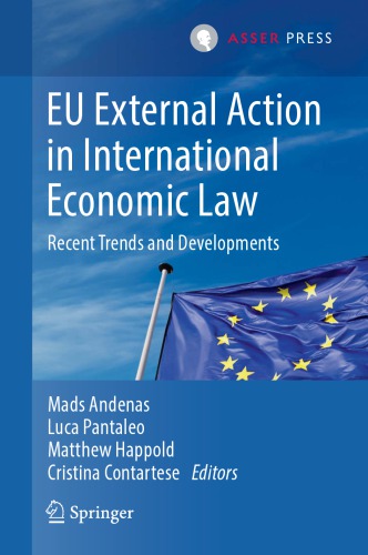 Eu External Action In International Economic Law Recent Trends And Developments 1st Edition Mads Andenas