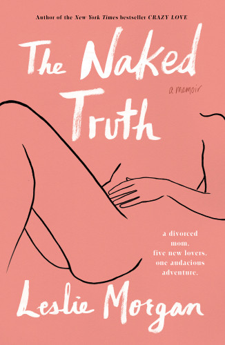 The Naked Truth A Memoir First Simon Schuster Hardcover Edition Morgan