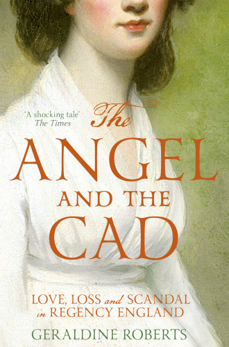 The Angel And The Cad Geraldine Roberts