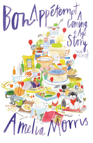 Bon Appetempt A Coming Of Age Story With Recipes First Edition Morris