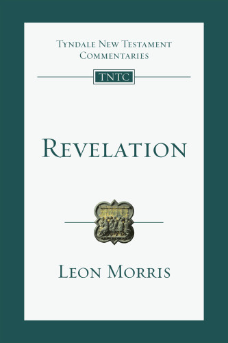 Revelation Tyndale New Testament Commentaries 2nd Ed Leon L Morris