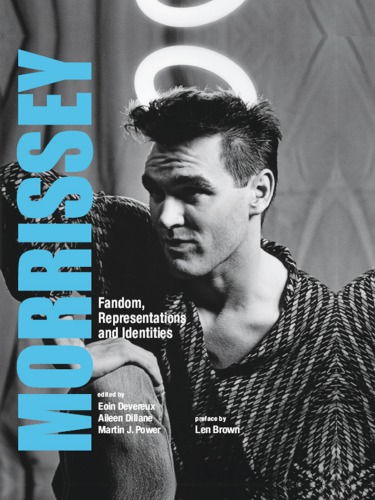 Morrissey Fandom Representations And Identities Devereux Eoin