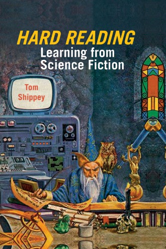Hard Reading Learning From Science Fiction 1st Edition Tom Shippey