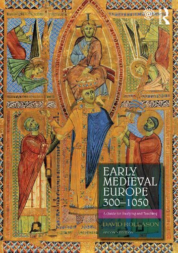 Early Medieval Europe 3001050 A Guide For Studying And Teaching 2nd Edition David Rollason