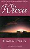 Wicca A Comprehensive Guide To The Old Religion In The Modern World Paperback Vivianne Crowley