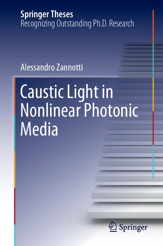 Caustic Light In Nonlinear Photonic Media 1st Edition Alessandro Zannotti