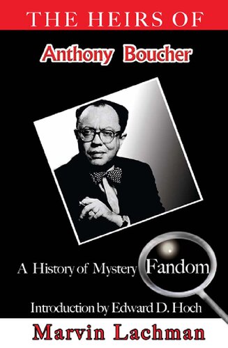 The Heirs Of Anthony Boucher A History Of Mystery Fandom Lachman