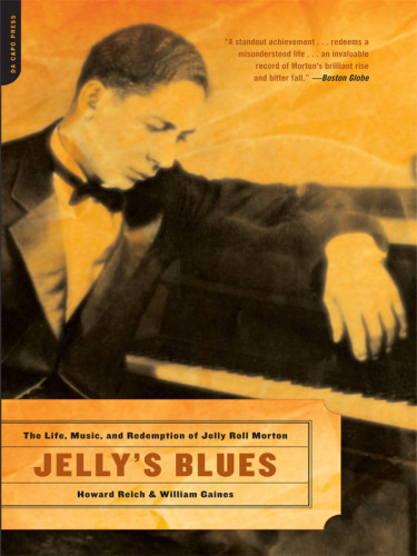 Jellys Blues The Life Music And Redemption Of Jelly Roll Morton 1st Paperback Edition Reich