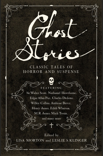 Ghost Stories Forgotten Classic Tales Classic Tales Of Horror And Suspense Morton