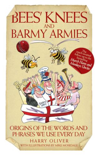 Bees Knees And Barmy Armies Harry Oliver