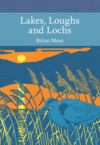 Lakes Loughs And Lochs Brian Moss