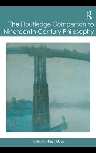 The Routledge Companion To Nineteenth Century Philosophy Moyar