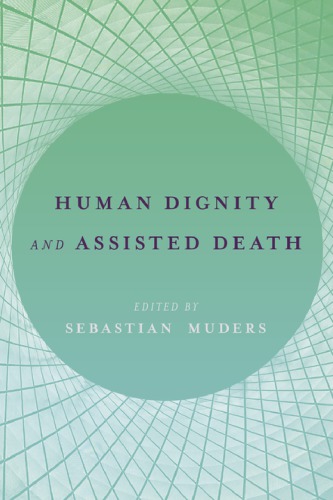 Human Dignity And Assisted Death Muders Sebastian