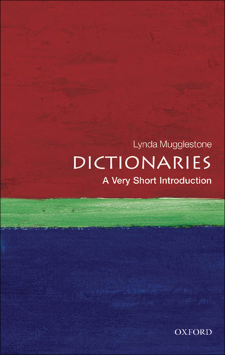 Dictionaries A Very Short Introduction Lynda Mugglestone