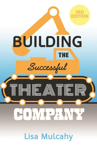 Building The Successful Theater Company Third Edition Mulcahy