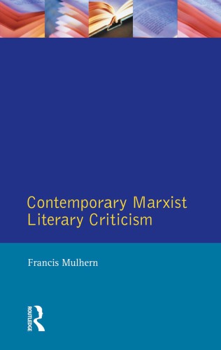 Contemporary Marxist Literary Criticism Mulhern Francis