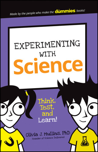Experimenting With Science Think Test And Learn Mullins Olivia J