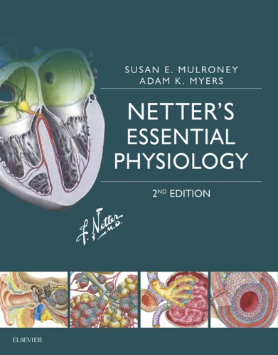 Netters Essential Physiology 2nd Edition Mulroney Susan Emyers