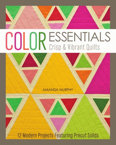 Color Essentialscrisp Vibrant Quilts Amanda Murphy
