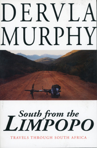 South From The Limpopo Travels Through South Africa Murphy Dervla
