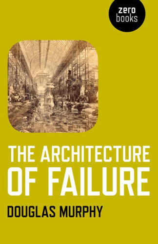 Architecture Of Failure The Murphy Douglas