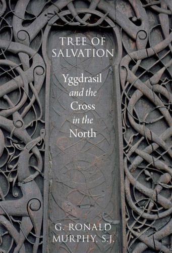 Tree Of Salvation Yggdrasil And The Cross In The North Murphy