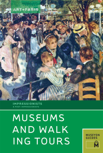 Art Paris Impressionists Postimpressionists Museums And Walking Tours Museyon Guides