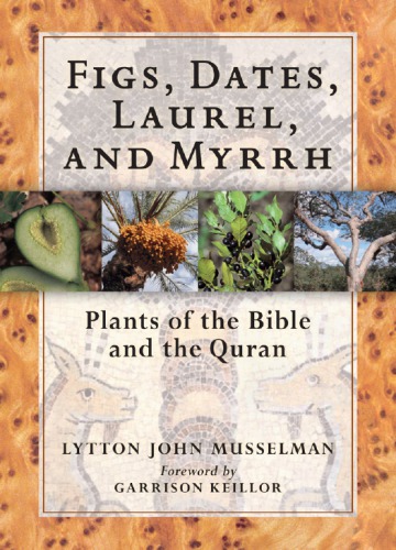 Figs Dates Laurel And Myrrh Musselman Lytton J