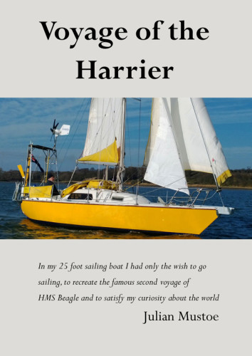 Voyage Of The Harrier Around The World In The Track Of Hms Beagle Julian Mustoe