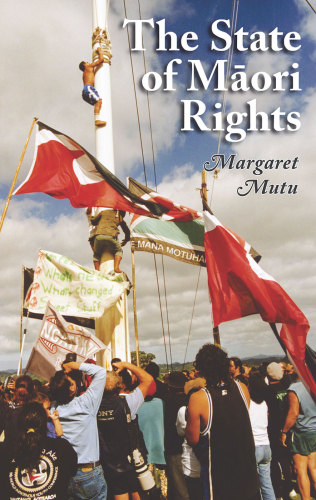 The State Of Māori Rights Mutu Margaret
