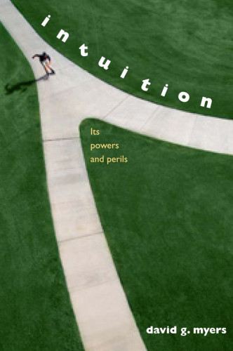 Intuition Its Powers And Perils Myers David G