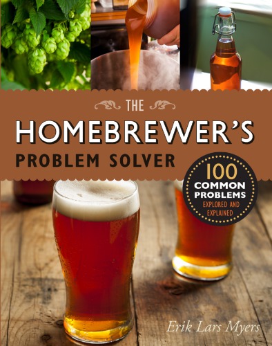 The Homebrewers Problem Solver Myers Erik Lars
