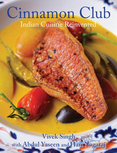 Cinnamon Club Indian Cuisine Reinvented Nagaraj Hariyaseen