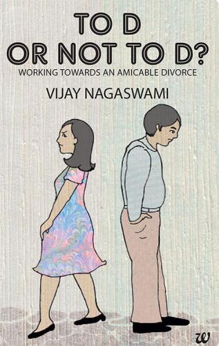 To D Or Not To D Working Towards An Amicable Divorce Nagaswami