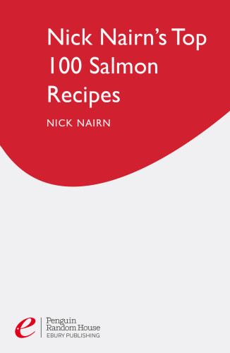 Nick Nairns Top 100 Salmon Recipes Nick Nairn