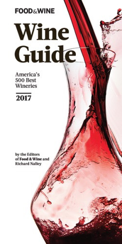 Food Wine 2017 Wine Guide Americas 500 Best Wineries Nalley