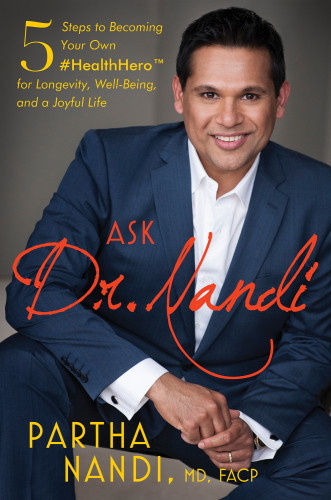 Ask Dr Nandi 5 Steps To Becoming Your Own Healthhero For Longevity Wellbeing And A Joyful Life First North Star Way Hardcover Edition Nandi