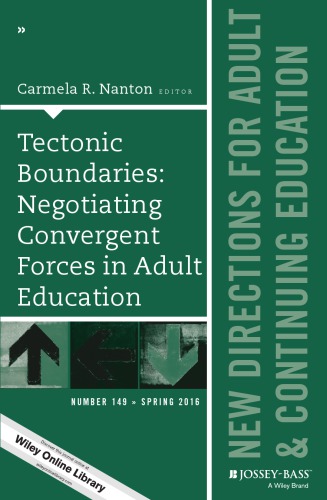 Tectonic Boundaries Negotiating Convergent Forces In Adult Education Carmela R Nanton