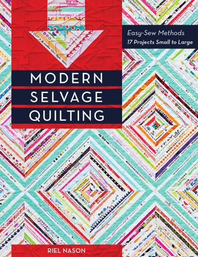Modern Selvage Quilting Riel Nason